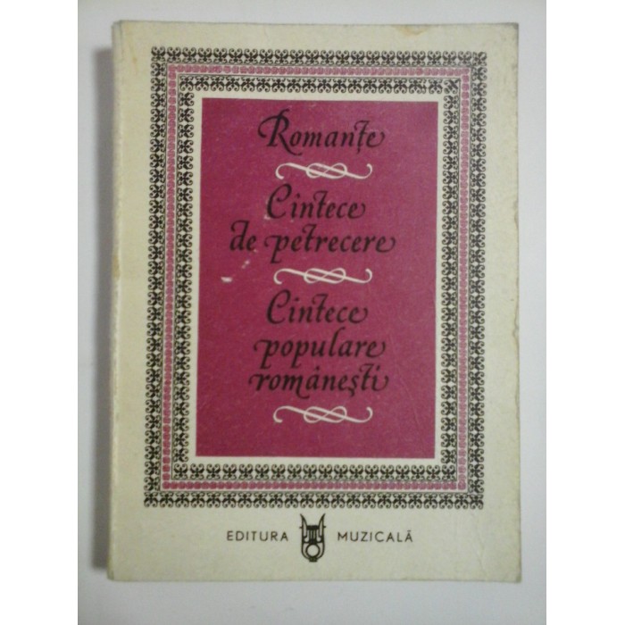 Romante * Cantece de petrecere * Cintece populare romanesti Romante * Cantece de petrecere * Cintece populare romanesti